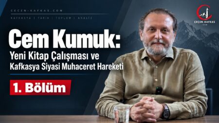 Cem Kumuk anlatıyor: Kuzey Kafkasya siyasi muhacereti ve yeni kitabı | 1. Bölüm